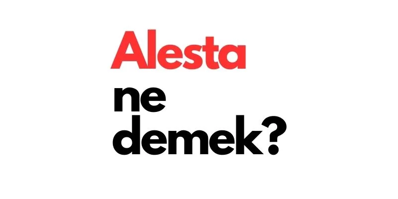alesta ne demek