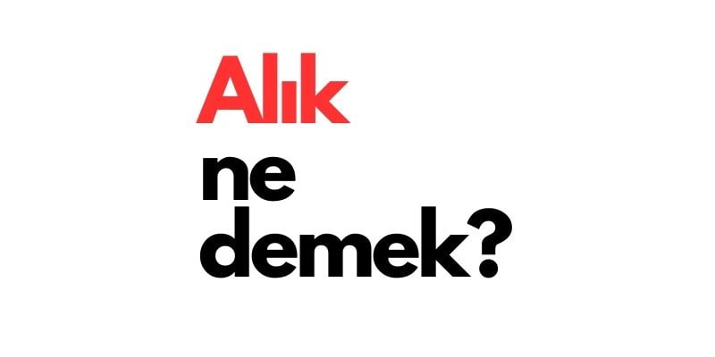 alık ne demek