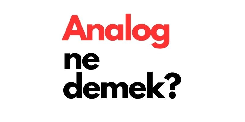 analog ne demek