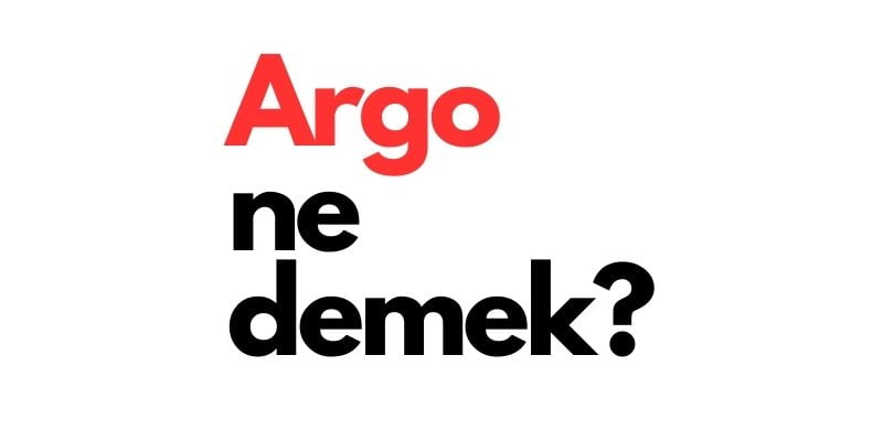 argo ne demek