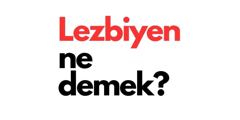 lezbiyen ne demek