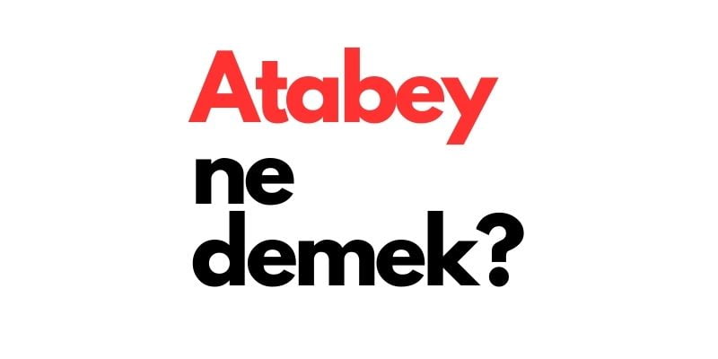 atabey ne demek