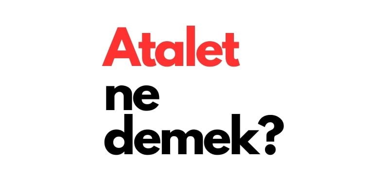 atalet ne demek