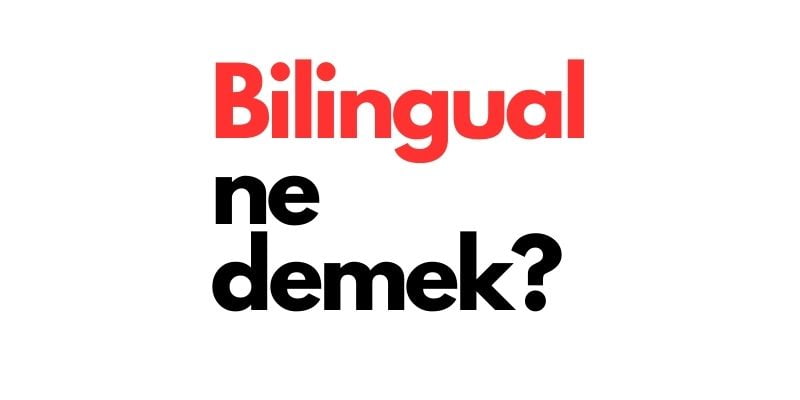 bilingual ne demek