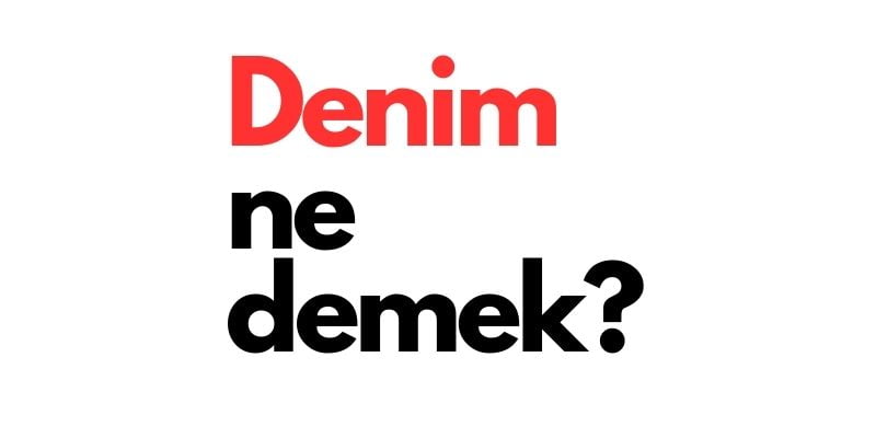 denim ne demek