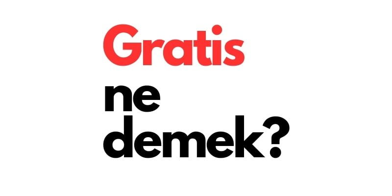 gratis ne demek