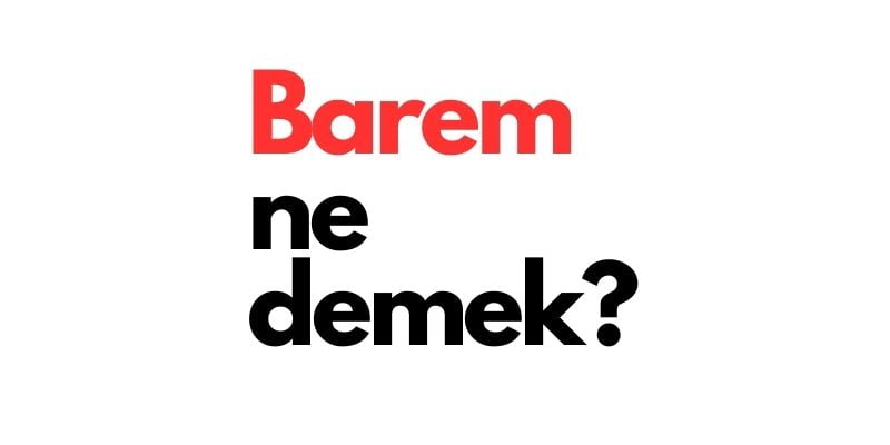 barem ne demek