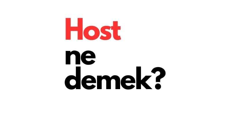 host ne demek