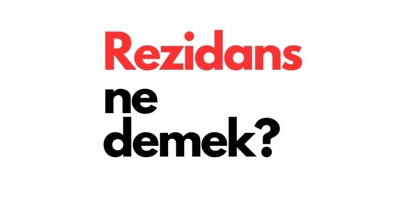 rezidans ne demek