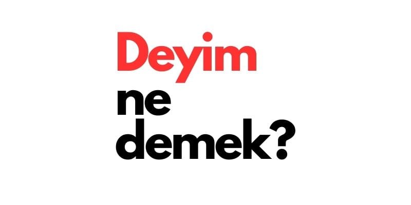 deyim ne demek