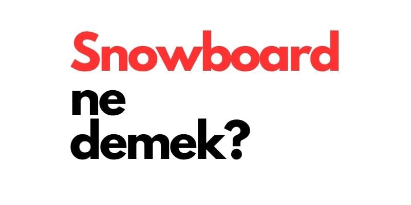 snowboard ne demek